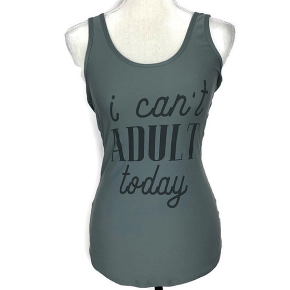 Tops - NWOT can’t adult today tank